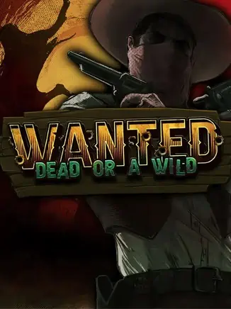 Wanted Dead or A Wild